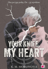 Your Knife, My Heart