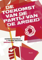Okładka książki Zeventig jaar Partij van de Arbeid Frans Becker,&nbsp;Gerrit Voerman,&nbsp;praca zbiorowa