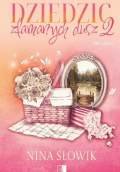 Okładka książki Dziedzic złamanych dusz 2 Nina Słowik