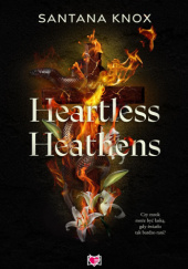 Okładka książki Heartless Heathens Santana Knox