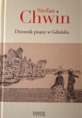Okładka książki Dziennik pisany w Gdańsku Stefan Chwin