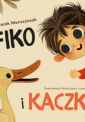Okładka książki Fiko i kaczki Marek Maruszczak