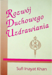Okładka książki Rozwój duchowego uzdrawiania Hazrat Inayat Khan