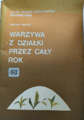Okładka książki Warzywa z działki przez cały rok Konstanty Grudzień