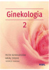 Okładka książki Ginekologia. Tom 2 Piotr Sieroszewski,&nbsp;Rafał Stojko