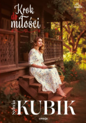 Okładka książki Krok do miłości Sylwia Kubik