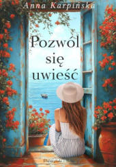 Okładka książki Pozwól się uwieść Anna Karpińska