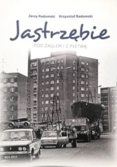 Okładka książki Jastrzębie pod żaglem i z płetwą Jerzy Radomski,&nbsp;Krzysztof Radomski