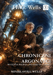 Okładka książki Chroniczni argonauci Herbert George Wells