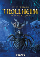 Okładka książki Trollheim. Królowa pająków Arne Lindmo