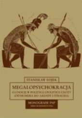 Okładka książki Megalopsychokracja. O cnocie w polityce i polityce cnoty (Od Homera do Arendt i Straussa) Stanisław Łojek