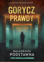 Okładka książki Gorycz prawdy Małgorzata Podstawna