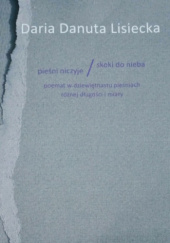 pieśni niczyje/ skoki do nieba - Danuta Daria Lisiecka