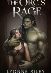 Okładka książki The Orcs rage Lyonne Riley