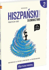 Okładka książki Hiszpański w tłumaczeniach. Słownictwo. Część 2. Hiszpański w tłumaczeniach. Słownictwo. Część 2. Poziom B1-B2 Magdalena Filak