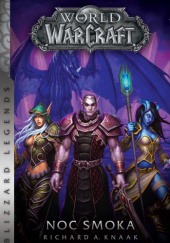 Okładka książki World of Warcraft: Noc smoka Richard A. Knaak