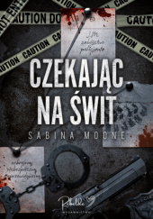 Okładka książki Czekając na świt Sabina Moone