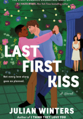 Okładka książki Last First Kiss Julian Winters