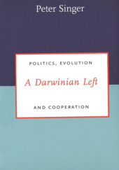 A Darwinian Left: Politics, Evolution, and Cooperation