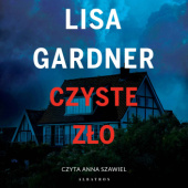 Okładka książki Czyste zło Lisa Gardner