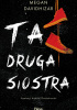 Okładka książki Ta druga siostra Megan Davidhizar