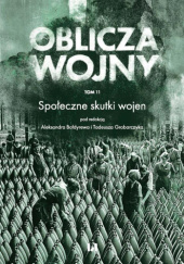 Okładka książki Społeczne skutki wojen Ambrochowicz-Gajownik Anna,&nbsp;Aleksander Bołdyrew,&nbsp;Zdzisław Cutter,&nbsp;Łukasz Ćwikła,&nbsp;Katarzyna E. Derlatka,&nbsp;Andrzej Drzewiecki,&nbsp;Adam Dziewanowski,&nbsp;Monika Garas,&nbsp;Przemysław Garlicki,&nbsp;Tadeusz Grabarczyk,&nbsp;Witold Jarno,&nbsp;Joanna Jarzęcka-Stąporek,&nbsp;Piotr Kalka,&nbsp;Anna Kaniewska,&nbsp;Filip Kuczma,&nbsp;Krzysztof Kwiatkowski,&nbsp;Agnieszka Naleźny-Skurzyńska,&nbsp;Andrzej Niewiński,&nbsp;Robert Pietrygała,&nbsp;Adrian Skurzyński,&nbsp;Oksana Varian,&nbsp;Tomasz Walkiewicz