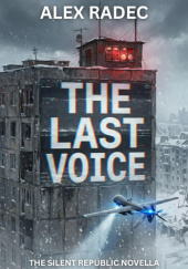 Okładka książki The Last Voice Alex Radec