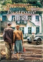 Okładka książki Po stronie piekła Katarzyna Majewska-Ziemba