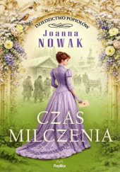 Okładka książki Czas milczenia Joanna Nowak