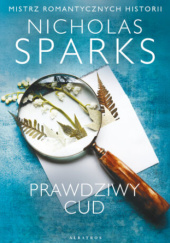 Okładka książki Prawdziwy cud Nicholas Sparks