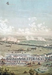 Okładka książki Breitenfeld 17 IX 1631. Szwedzkie Kanny Witold Biernacki,&nbsp;Paweł Skworoda