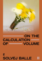 Okładka książki On the Calculation of Volume (Book II) Solvej Balle