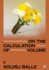 On the Calculation of Volume II