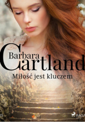 Okładka książki Miłość jest kluczem Barbara Cartland