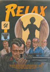 Okładka książki Relax nr 51 François Bazzoli,&nbsp;José-Louis Bocquet,&nbsp;Tomasz Józefowski,&nbsp;Bartosz Minkiewicz,&nbsp;Rafał Skarżycki,&nbsp;Przemysław Soroka,&nbsp;Wojciech Stefaniec,&nbsp;Piotr Szulc,&nbsp;Jean Van Hamme,&nbsp;Robert Waga,&nbsp;Jim Watson