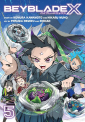 Okładka książki Beyblade X, Vol. 5 Posuka Demizu, Homura Kawamoto, Hikaru Muno