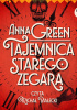 Okładka książki Tajemnica starego zegara Anna Katharine Green