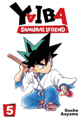 Okładka książki Yaiba: Samurai Legend, Vol. 5 Gosho Aoyama