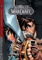 Okładka książki World of Warcraft. Book two Mike Bowden,&nbsp;Jon Buran,&nbsp;Ludo Lullabi,&nbsp;Walter Simonson