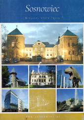 Okładka książki Sosnowiec miejsce, które łączy praca zbiorowa