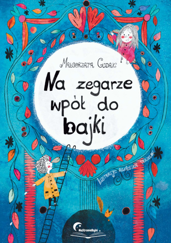 Na zegarze wpół do bajki