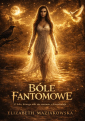 Okładka książki Bóle fantomowe Elizabeth Maziakowska
