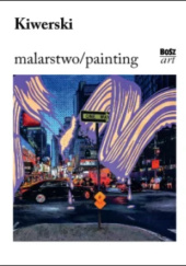 Okładka książki Kiwerski. Malarstwo Urszula Kozakowska-Zaucha
