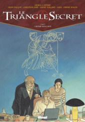 Le Triangle Secret - L'Infâme mensonge