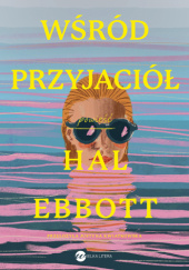 Okładka książki Wśród przyjaciół Hal Ebbott