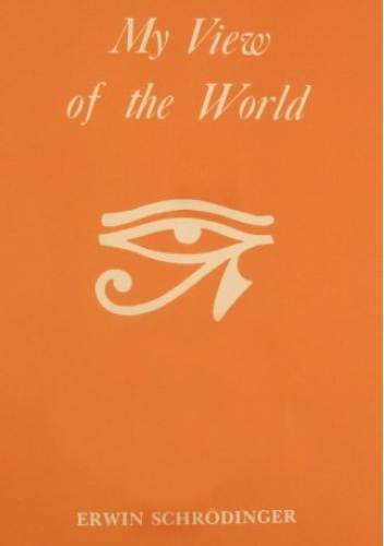 My View of the World - Erwin Schrödinger | Książka w Lubimyczytac.pl ...