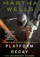 Okładka książki Platform Decay Martha Wells
