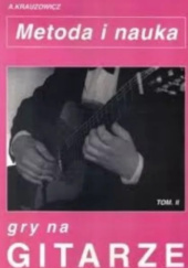 Okładka książki Metoda i nauka gry na gitarze. T. 2 - Andrzej Krauzowicz