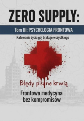 Okładka książki ZERO SUPPLY: Tom III: Psychologia Frontowa Żołnierz Batyr