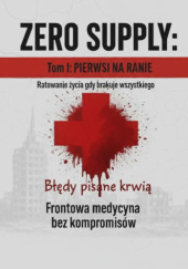 Okładka książki ZERO SUPPLY: TOM I: Pierwsi na Ranie Żołnierz Batyr